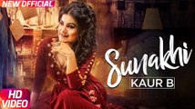 Sunakhi | Full Video HD 1080p | Kaur B-Desi Crew | Latest Punjabi Song 2017 | MaxPluss HD Videos