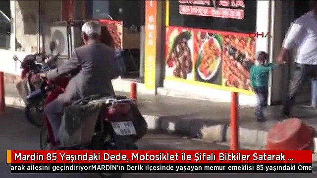 Mardin 85 Yaşındaki Dede, Motosiklet ile Şifalı Bitkiler Satarak Ailesini Geçindiriyor