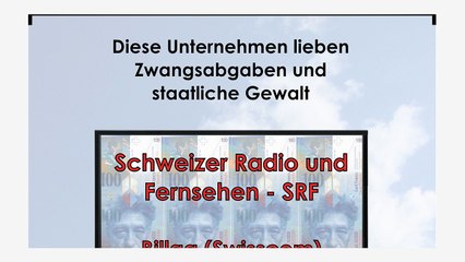 Diese Unternehmen lieben Zwangsabgaben und staatliche Gewalt - SRF, Billag, Swisscom