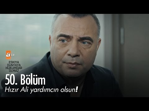 Hızır Ali yardımcın olsun! - Eşkıya Dünyaya Hükümdar Olmaz 50. Bölüm - atv