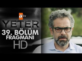 Yeter 39. Bölüm Fragmanı - atv