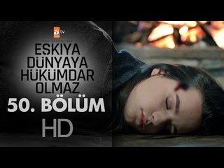 Eşkıya Dünyaya Hükümdar Olmaz 50. Bölüm - atv