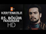 Kertenkele 'Yeniden Doğuş' 85. Bölüm (Final) Fragmanı - atv