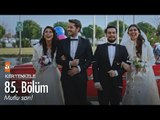 Mutlu son! - Kertenkele 'Yeniden Doğuş' 85. Bölüm (Final) - atv