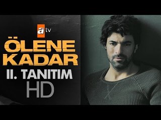 Ölene Kadar II. Tanıtım - atv
