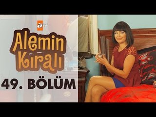 Alemin Kral 49. Bölüm - atv