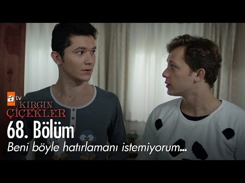 Beni böyle hatırlamanı istemiyorum... - Kırgın Çiçekler 68. Bölüm - atv
