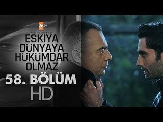 Eşkıya Dünyaya Hükümdar Olmaz 58. Bölüm - atv