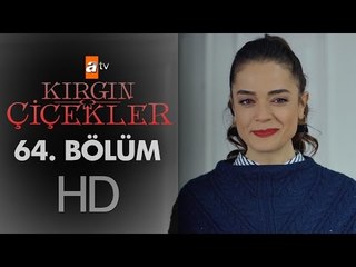 Kırgın Çiçekler 64. Bölüm - atv
