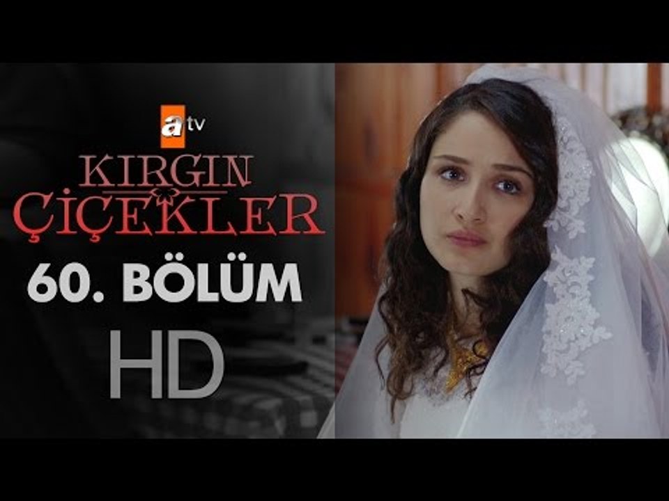 Kırgın Çiçekler 60. Bölüm - atv