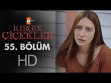 Kırgın Çiçekler 55. Bölüm - atv
