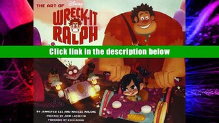 PDF  The Art of Wreck-It Ralph (The Art of Disney) Maggie Malone Full Book