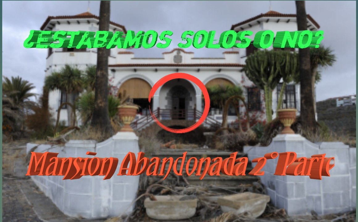 ¿Estabábamos Solos o No? Mansión Abandonada. Urbex. Lugares Abandonados. Abandoned Places