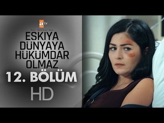 Eşkıya Dünyaya Hükümdar Olmaz - 12. Bölüm - atv