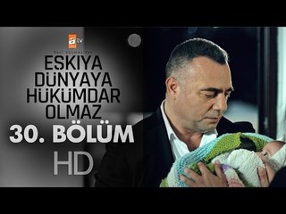 Eşkıya Dünyaya Hükümdar Olmaz - 30. Bölüm - atv