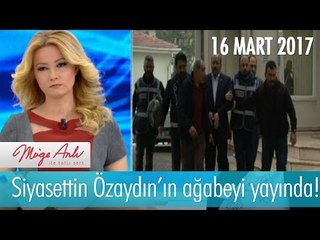 Siyasettin Özaydın'ın ağabeyi yayında... Müge Anlı İle Tatlı Sert 16 Mart 2017 - 1802. Bölüm - atv