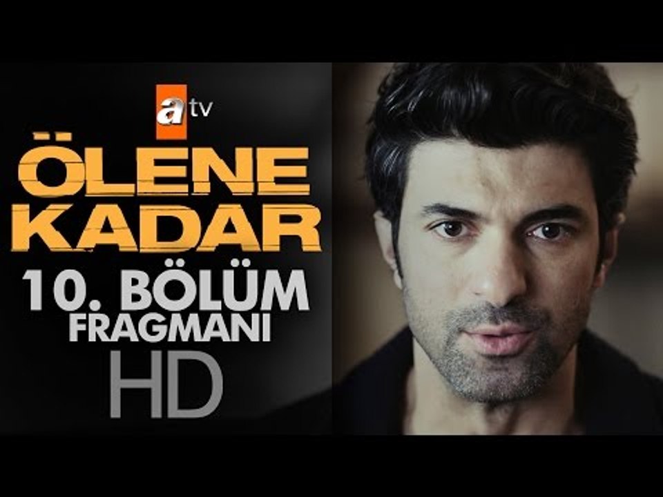 Ölene Kadar 10. Bölüm Fragmanı - atv