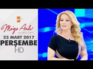 Müge Anlı İle Tatlı Sert 23 Mart 2017 Perşembe - 1807. Bölüm - atv