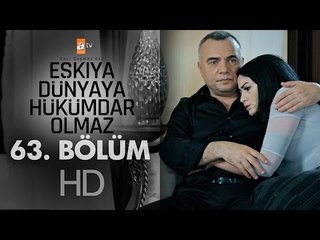 Eşkıya Dünyaya Hükümdar Olmaz 63. Bölüm - atv