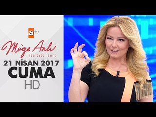 Müge Anlı İle Tatlı Sert 21 Nisan 2017 Cuma 1828. Bölüm - atv