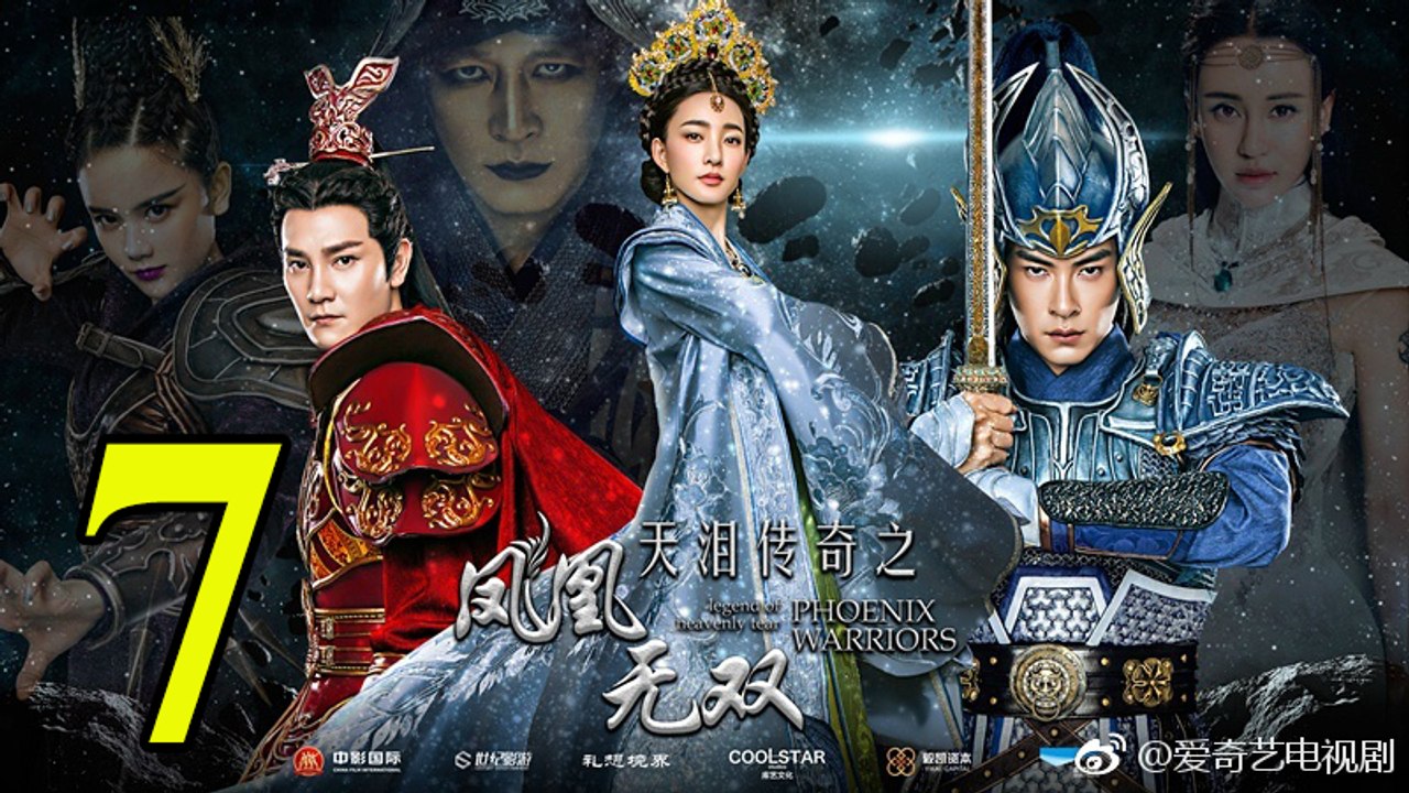 Thiên Lệ Truyền Kỳ: Phượng Hoàng Vô Song - Tập 7 - Vietsub || Legend of Heavenly Tear: Phoenix Warriors 2017 Full HD