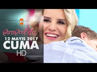 Esra Erol'da 12 Mayıs 2017 Cuma - 400. Bölüm - atv