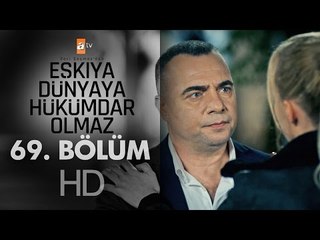 Eşkıya Dünyaya Hükümdar Olmaz 69. Bölüm - atv