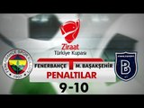 Fenerbahçe: 9 - Başakşehir : 10 | Penaltılar - Ziraat Türkiye Kupası