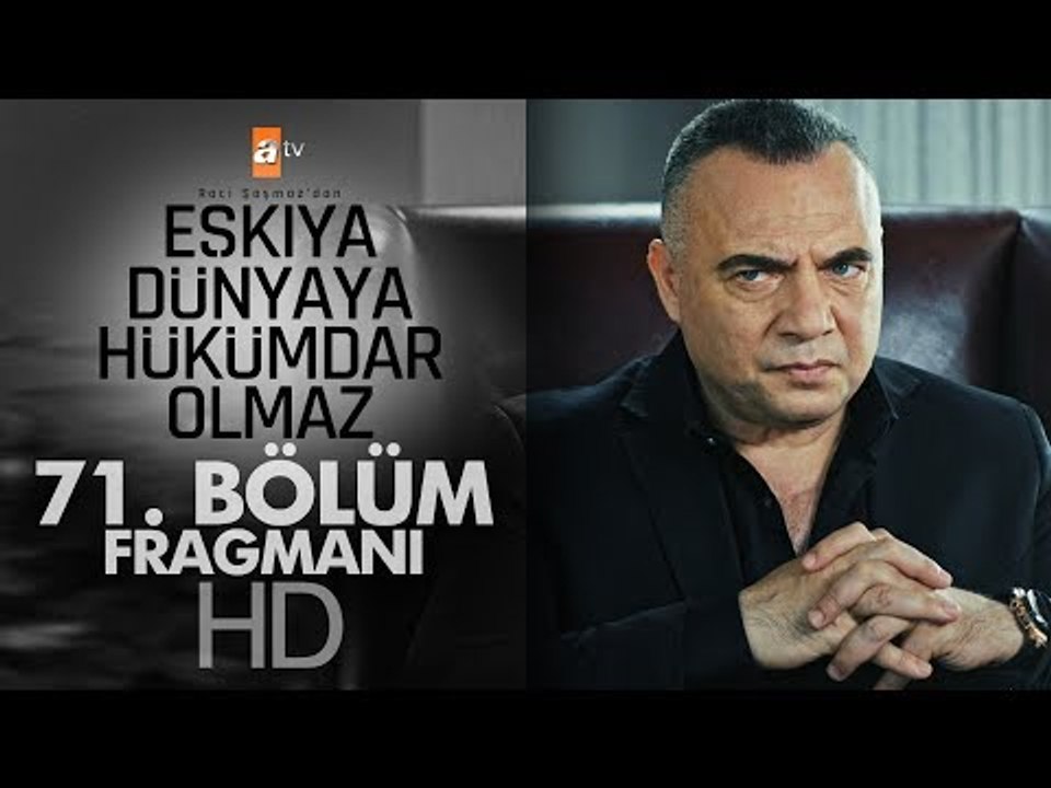 Eşkıya Dünyaya Hükümdar Olmaz 71. Bölüm Fragmanı (Sezon Finali) - atv