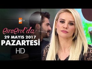 Esra Erol'da 29 Mayıs 2017 Pazartesi - 411. Bölüm - atv