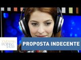 Michelle Batista diz que já recebeu proposta indecente | Morning Show