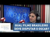 Qual filme Brasileiro deve disputar o Oscar? | Morning Show