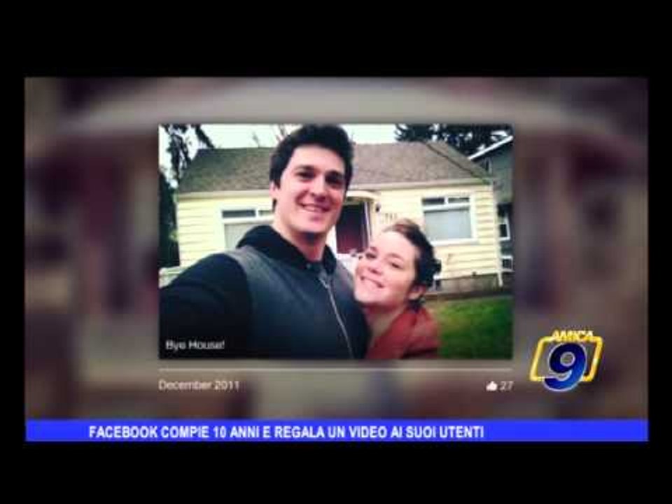 Facebook compie 10 anni e regala un video ai suoi utenti