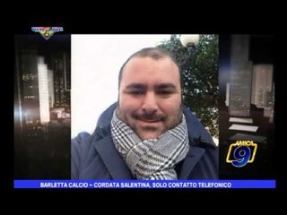 Barletta Calcio | Cordata Salentina, solo contatto telefonico