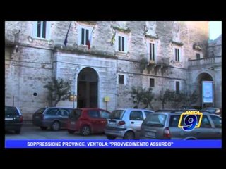 Soppressione Province, Ventola Provvedimento Assurdo