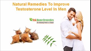 Natural Remedies To Improve Testosterone Level In Men
