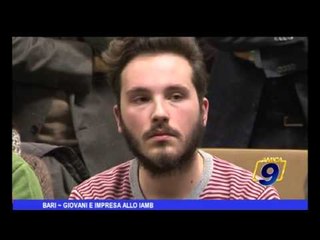 Bari | Giovani e impresa allo IAMB