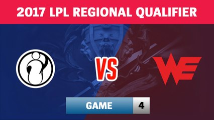 Highlights: IG vs WE Game 4 | Invictus Gaming vs Team WE | 2017 LPL Regional Qualifier