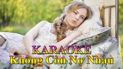 Remix Music - Karaoke : Không Còn Nợ Nhau [ Entertainment - Nhạc Trẻ Buồn ]