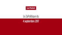 Le ZaPolitique du 4 septembre 2017