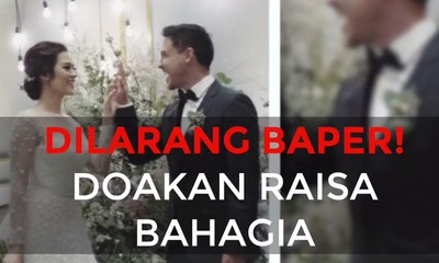 Dilarang Baper! Doakan Raisa Bahagia