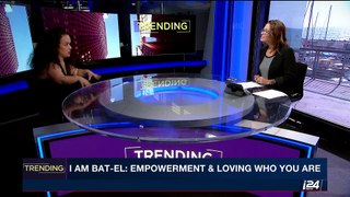 TRENDING | I am Bat-El: empowerment & loving who you are | Monday, September 4th 2017