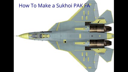 How To Make a Sukhoi PAK FA T-50