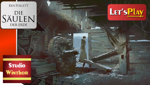 Let's Play - Die Säulen der Erde #004 || In der alten Mühle