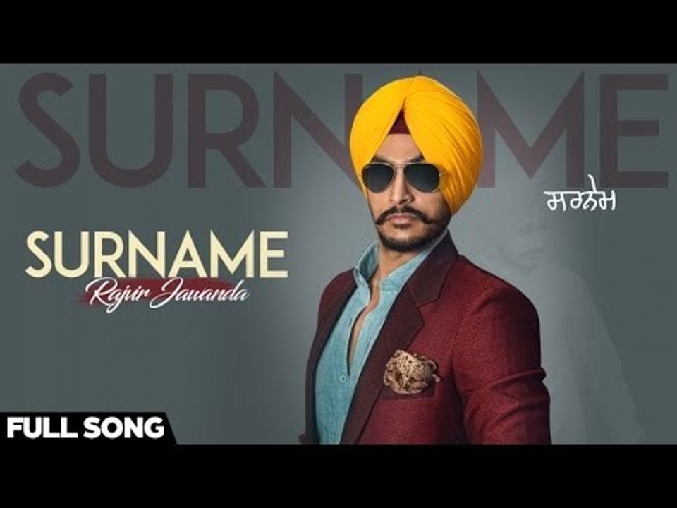 New Punjabi Songs - Surname - HD(Full Song) - Rajvir Jawanda Ft