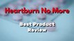 Heartburn No More Review    Can You Permanently Stop Heartburn Naturally?