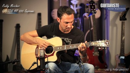 Test Guitare acoustique Gibson HP 835 supreme High Performance Series  by Ruddy Meicher