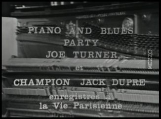 Joe Turner & Champion Jack Dupree - Piano and Blues Party - French TV 60s