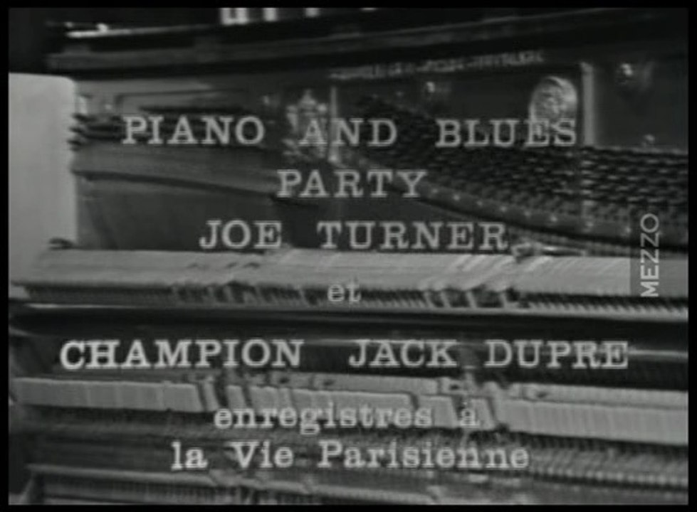 Joe Turner & Champion Jack Dupree - Piano and Blues Party - French TV 60s