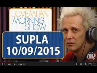 Supla - Morning Show - edição completa - 10/09/15
